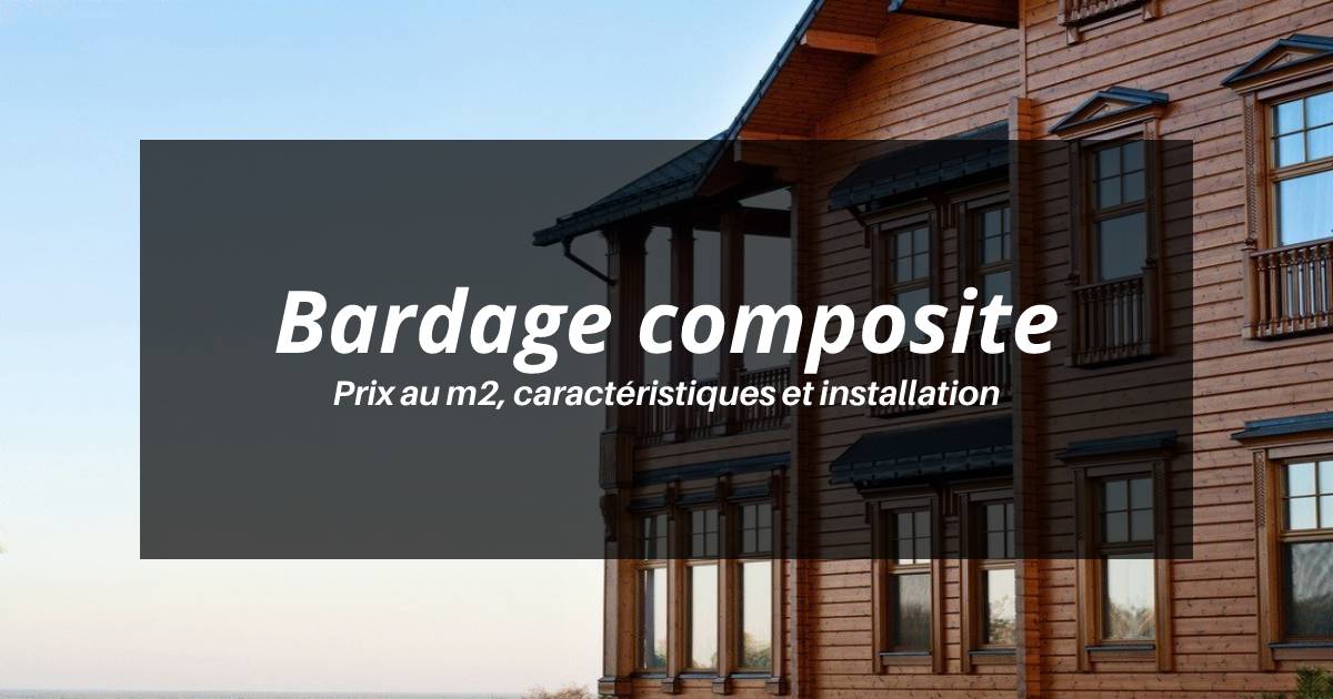 Bardage composite : prix au m², caractéristiques et installation