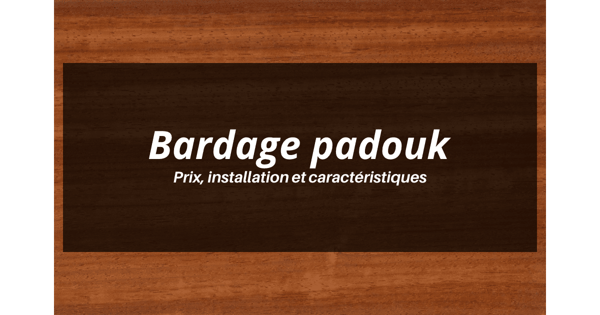 Bardage padouk : prix, installation et caractéristiques
